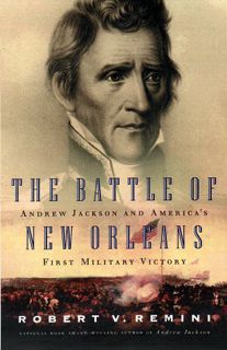 [READ] EPUB KINDLE PDF EBOOK The Battle of New Orleans: Andrew Jackson and America's First Military