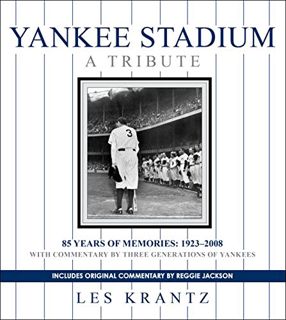 View [KINDLE PDF EBOOK EPUB] Yankee Stadium: A Tribute: 85 Years of Memories: 1923-2008 (Baseball Hi