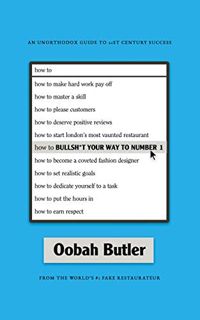 [View] EBOOK EPUB KINDLE PDF How To Bullsh*t Your Way To Number 1: An Unorthodox Guide To 21st Centu