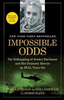 [GET] [PDF EBOOK EPUB KINDLE] Impossible Odds: The Kidnapping of Jessica Buchanan and Her Dramatic R
