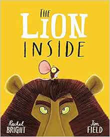 [READ] [EBOOK EPUB KINDLE PDF] The Lion Inside by Rachel Bright 📫