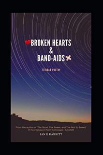 ACCESS [PDF EBOOK EPUB KINDLE] Broken Hearts & Band-Aids by  Ian E Rabbitt ✉️