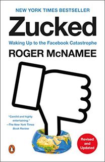 GET PDF EBOOK EPUB KINDLE Zucked: Waking Up to the Facebook Catastrophe by  Roger McNamee 📙