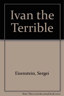 pdf✔download Ivan the Terrible: A Screenplay by Sergei M. Eisenstein. Trans. by Ivor