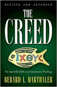 [Get] EBOOK EPUB KINDLE PDF The Creed: The Apostolic Faith in Contemporary Theology by Berard Martha