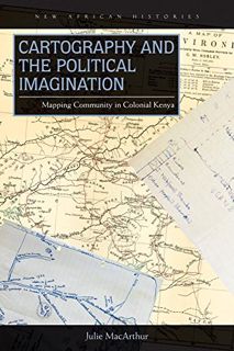 [VIEW] EBOOK EPUB KINDLE PDF Cartography and the Political Imagination: Mapping Community in Colonia