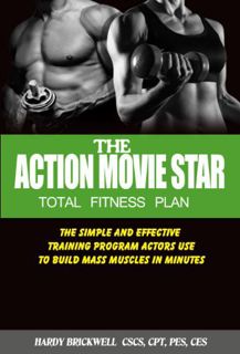 VIEW PDF EBOOK EPUB KINDLE Action Movie Star Total Fitness Plan - The Simple and Effective Training