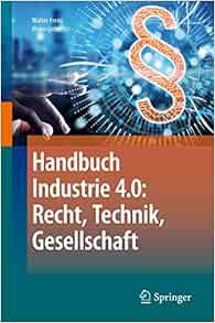 [Get] PDF EBOOK EPUB KINDLE Handbuch Industrie 4.0: Recht, Technik, Gesellschaft (German Edition) by