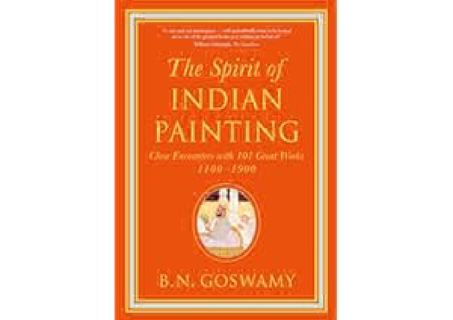 ❤[READ]❤ The Spirit of Indian Painting: Close Encounters with 101 Great Works