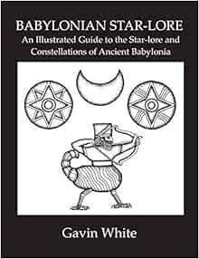 [Get] PDF EBOOK EPUB KINDLE Babylonian Star-Lore. an Illustrated Guide to the Star-Lore and Constell