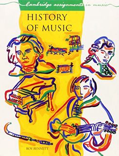 [ACCESS] [EBOOK EPUB KINDLE PDF] History of Music (Cambridge Assignments in Music) by  Roy Bennett �