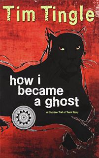 Get PDF EBOOK EPUB KINDLE How I Became A Ghost — A Choctaw Trail of Tears Story (Book 1 in the How I
