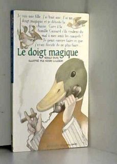 [Access] [KINDLE PDF EBOOK EPUB] Le doigt magique (FOLIO CADET BLEU) by  Roald Dahl,Henri Galeron,Ma