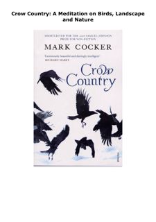 PDF/READ/DOWNLOAD Crow Country: A Meditation on Birds, Landscape and N