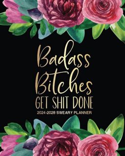 Kindle (online PDF) Badass Bitches Get Shit Done: 2024-2028 Sweary Planner