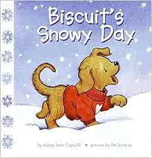 ACCESS [EBOOK EPUB KINDLE PDF] Biscuit's Snowy Day by Alyssa Satin Capucilli,Pat Schories,Mary O'Kee
