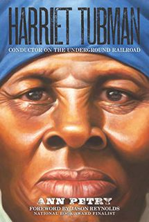 GET [KINDLE PDF EBOOK EPUB] Harriet Tubman: Conductor on the Underground Railroad by  Ann Petry 💛