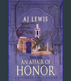 READ [E-book] An affair of honor in Algiers: Book five in the Muhammad Amalfi Mystery Series (The M