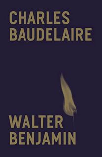 VIEW [KINDLE PDF EBOOK EPUB] Charles Baudelaire: A Lyric Poet in the Era of High Capitalism by  Walt