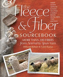 [Get] PDF EBOOK EPUB KINDLE The Fleece & Fiber Sourcebook: More Than 200 Fibers, from Animal to Spun
