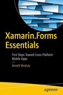 [READ] [PDF EBOOK EPUB KINDLE] Xamarin.Forms Essentials: First Steps Toward Cross-Platform Mobile Ap