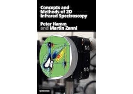 ❤[READ]❤ Concepts and Methods of 2D Infrared Spectroscopy by Peter Hamm