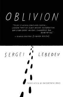 View EBOOK EPUB KINDLE PDF Oblivion by  Sergei Lebedev &  Antonina W. Bouis 📩
