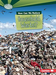 Read EBOOK EPUB KINDLE PDF How Can We Reduce Household Waste? (Searchlight Books ™ ― What Can We Do