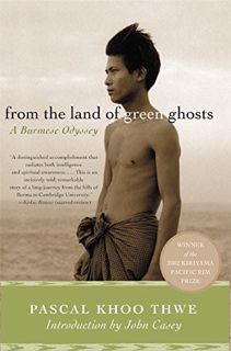 [READ] EBOOK EPUB KINDLE PDF From the Land of Green Ghosts: A Burmese Odyssey by  Pascal Khoo Thwe �