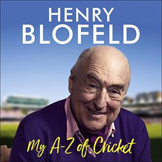[ACCESS] EBOOK EPUB KINDLE PDF My A-Z of Cricket by  Henry Blofeld,Henry Blofeld,Hodder & Stoughton