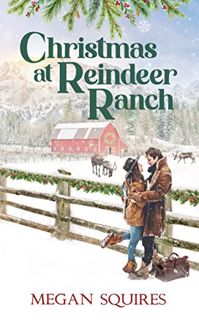 [Read] EPUB KINDLE PDF EBOOK Christmas at Reindeer Ranch: A Small-Town Christmas Romance Novel by  M