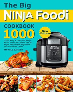 [GET] KINDLE PDF EBOOK EPUB The Big Ninja Foodi Cookbook: 1000-Days Easy & Delicious Ninja Foodi Pre