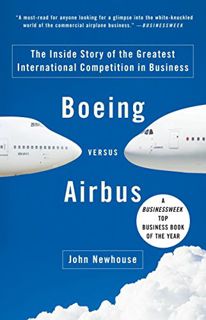 [READ] [KINDLE PDF EBOOK EPUB] Boeing versus Airbus: The Inside Story of the Greatest International
