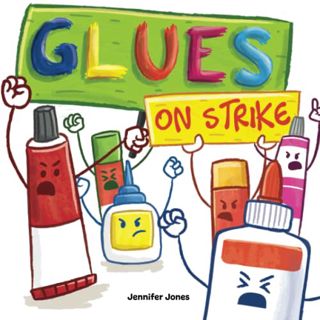 [Get] KINDLE PDF EBOOK EPUB Glues On Strike: A Funny, Rhyming, Read Aloud Kid's Book For Preschool,