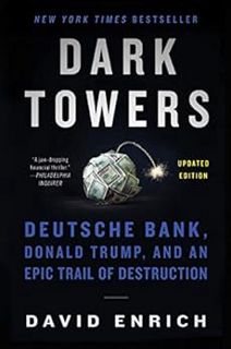 View EPUB KINDLE PDF EBOOK Dark Towers: Deutsche Bank, Donald Trump, and an Epic Trail of Destructio