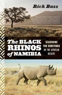 Get EBOOK EPUB KINDLE PDF The Black Rhinos Of Namibia: Searching for Survivors in the African Desert