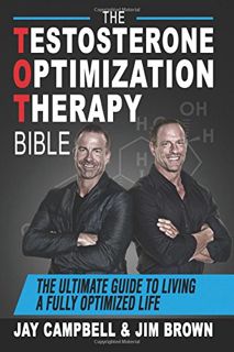 [GET] KINDLE PDF EBOOK EPUB The Testosterone Optimization Therapy Bible: The Ultimate Guide to Livin