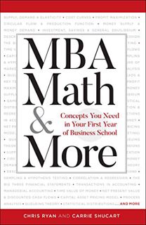 GET KINDLE PDF EBOOK EPUB MBA Math & More: Concepts You Need in First Year Business School (Manhatta