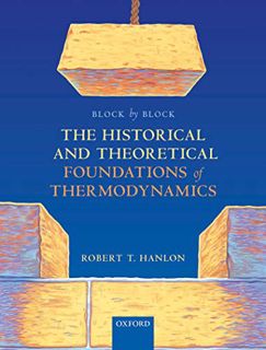 [View] [KINDLE PDF EBOOK EPUB] Block by Block: The Historical and Theoretical Foundations of Thermod
