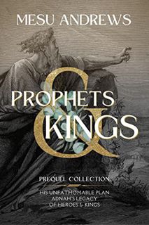 GET EPUB KINDLE PDF EBOOK Prophets & Kings: Prequel Collection by  Mesu Andrews 📙