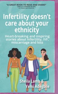 [VIEW] EPUB KINDLE PDF EBOOK Infertility doesn't care about your ethnicity: Heart-breaking and inspi