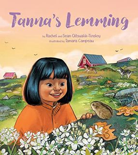 [ACCESS] [KINDLE PDF EBOOK EPUB] Tanna's Lemming (Tanna, 2) by  Rachel Qitsualik-Tinsley,Sean Qitsua