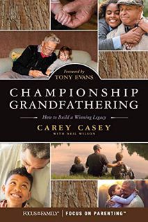 ACCESS [EPUB KINDLE PDF EBOOK] Championship Grandfathering: How to Build a Winning Legacy by  Carey