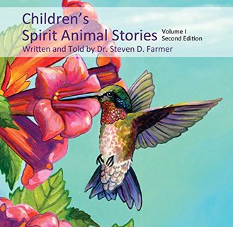 [VIEW] KINDLE PDF EBOOK EPUB Children's Spirit Animal Stories Vol I Second Edition by  Dr. Steven D.