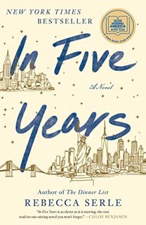 [Read] [PDF EBOOK EPUB KINDLE] In Five Years: A Novel by  Rebecca Serle 📂
