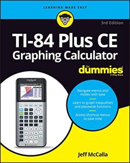 [VIEW] KINDLE PDF EBOOK EPUB TI-84 Plus CE Graphing Calculator For Dummies (For Dummies (Computer/Te