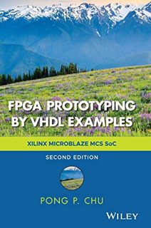 [Access] PDF EBOOK EPUB KINDLE FPGA Prototyping by VHDL Examples: Xilinx MicroBlaze MCS SoC by  Pong