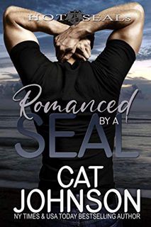 Access KINDLE PDF EBOOK EPUB Romanced by a SEAL: A Hot SEALs Wedding by  Cat Johnson 📘