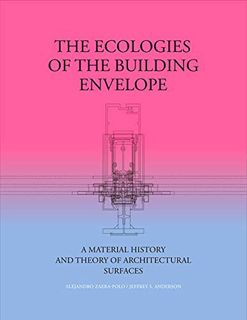 Get [KINDLE PDF EBOOK EPUB] The Ecologies of the Building Envelope: A Material History and Theory of