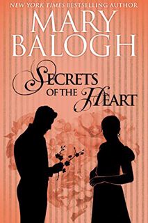 Get KINDLE PDF EBOOK EPUB Secrets of the Heart by  Mary Balogh ✔️
